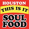 Houston This is It Soul Food - Restaurants